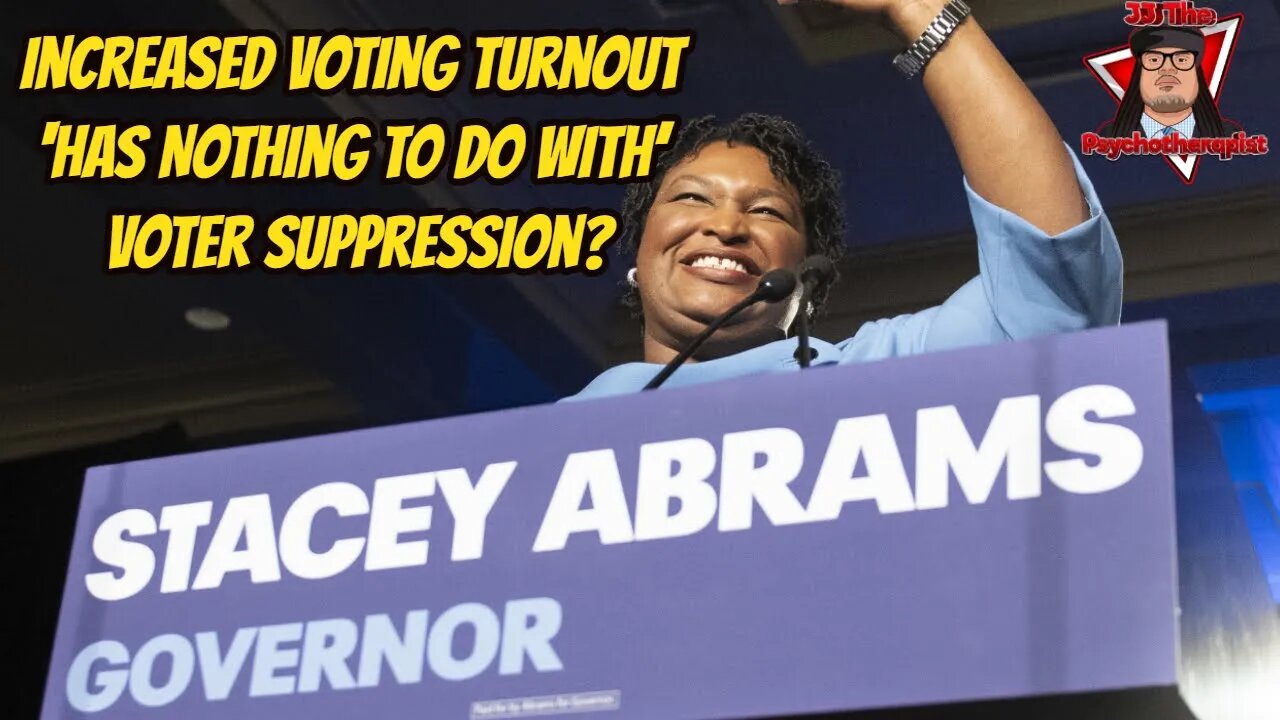 Stacey Abrams Claims That Increased Voting Turnout ‘Has Nothing To Do With’ Voter Suppression