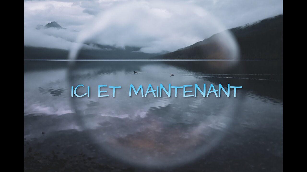 ICI ET MAINTENANT