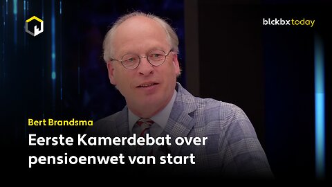 Eerste Kamerdebat van start over pensioenwet