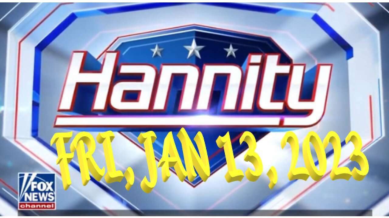 Hannity 01-13-2023