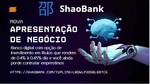 URGENTE! SHAO BANK: NOVA APRESENTAÇÃO DE NEGÓCIO ATUALIZADA 2023