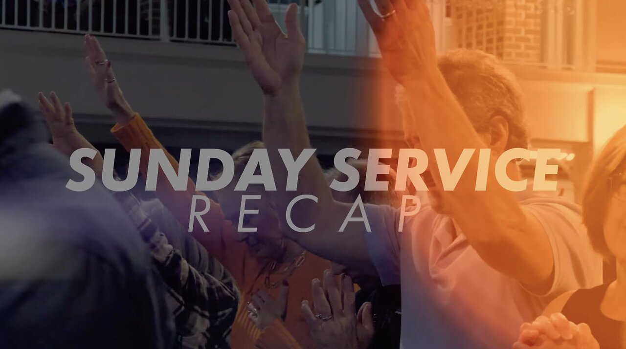 Sunday Service Recap 3-12-2023