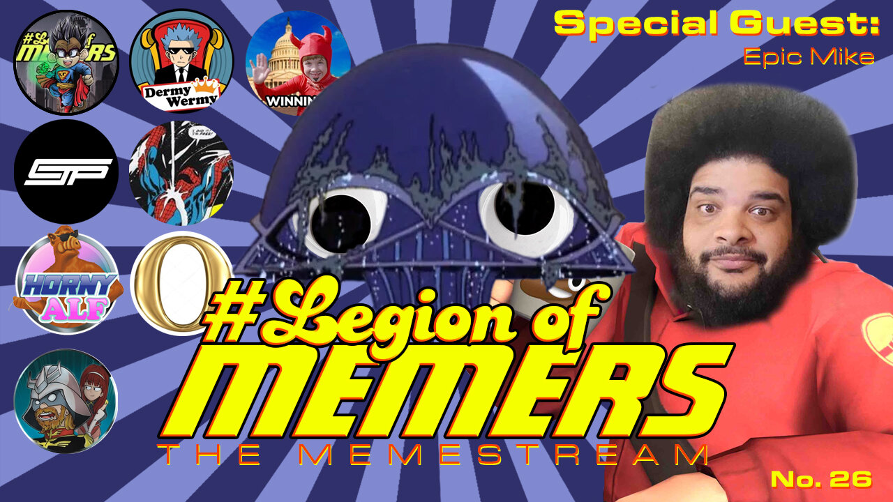 Legion Of Memers Memestream Ep. 24 Guest @epicmike 