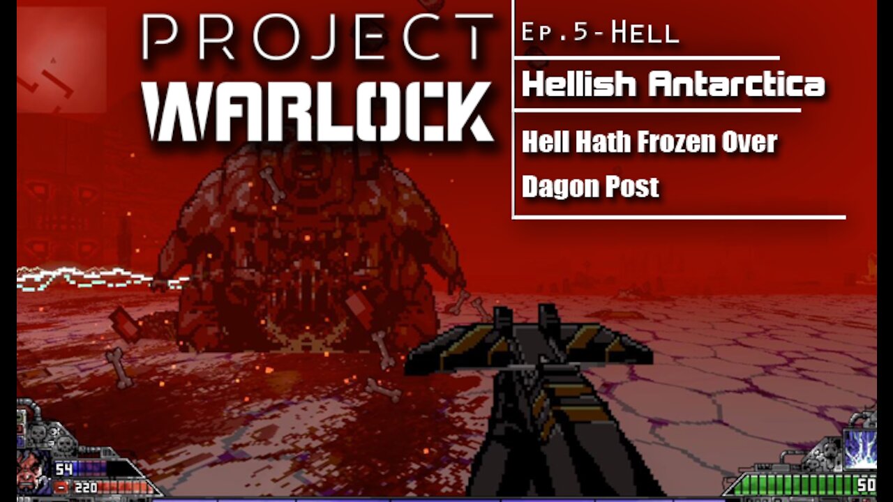 Project Warlock: Part 23 - Hell | Hellish Antartica (with commentary) PC