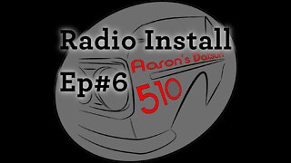 Datsun 510 Radio Install (Ep#6)