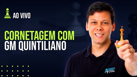 Cornetagem com o GM Quintiliano!