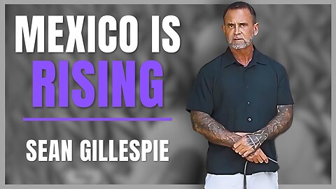 Mexico, the nexxt global superpower? | The Quinton Sanicola Show No.7