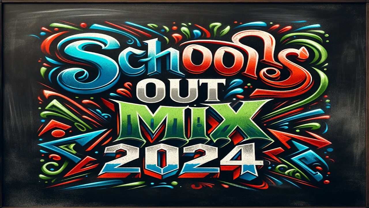 Schoolls Out Mix 2024