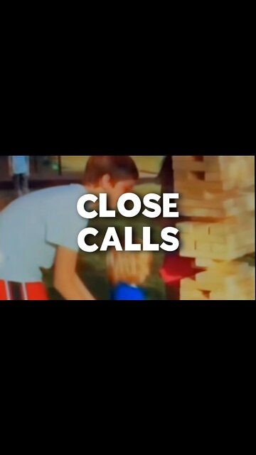 CLOSE CALLS