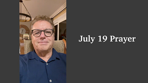 July 19 Prayer