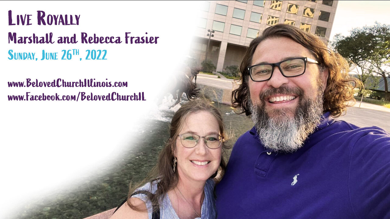 June 26, 2022: Live Royally (Marshall and Rebecca Frasier)