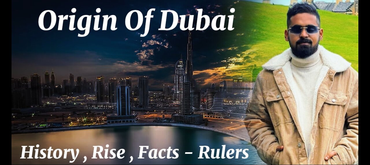 Origin Of Dubai and It's Transformation To World Economy and Superpower