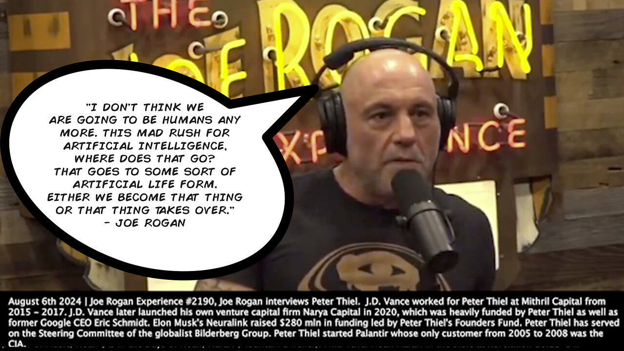 Joe Rogan | "I Don't Think We Are Going to Be Humans Any More. This Mad Rush for Artificial Intelligence, Where Does That Go? That Goes to Some Sort of Artificial Life Form. Either We Become That Thing Or That Thing Takes Over."