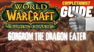 Gorgrom the Dragon Eater WoW Quest TBC completionist guide