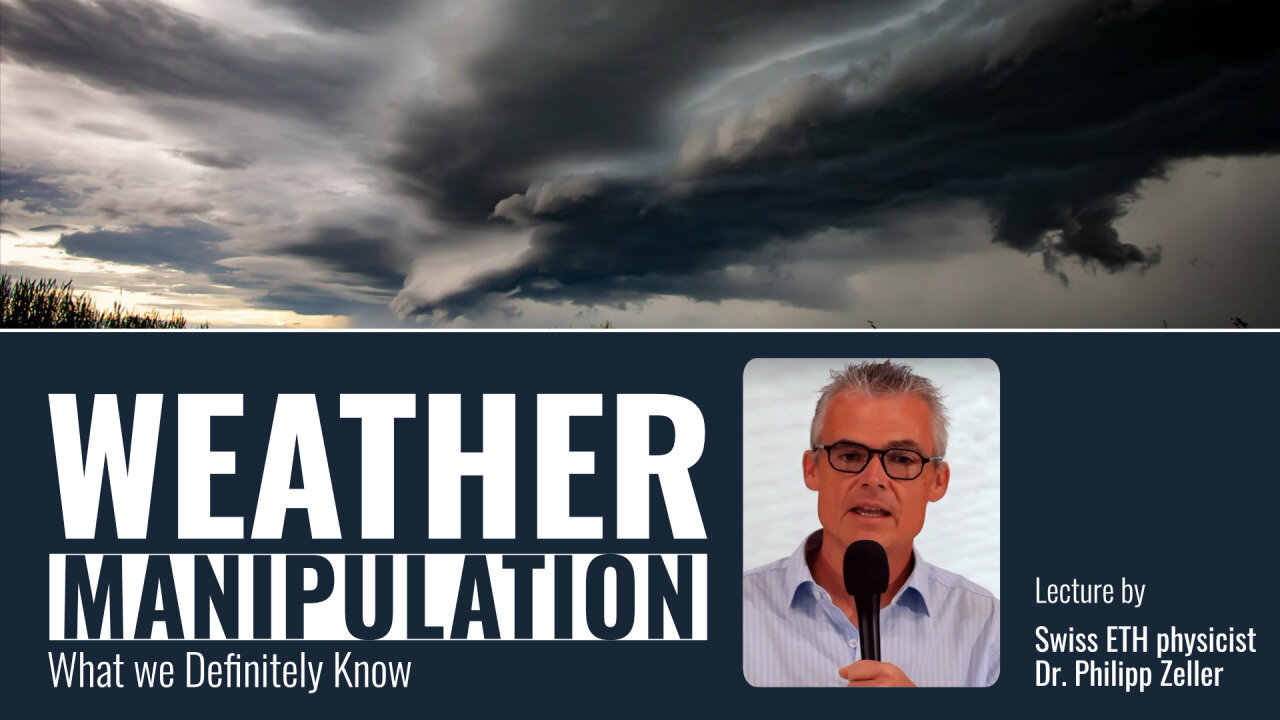 Weather Manipulation: What we Definitely Know – Lecture by Swiss ETH physicist Dr. Philipp Zeller