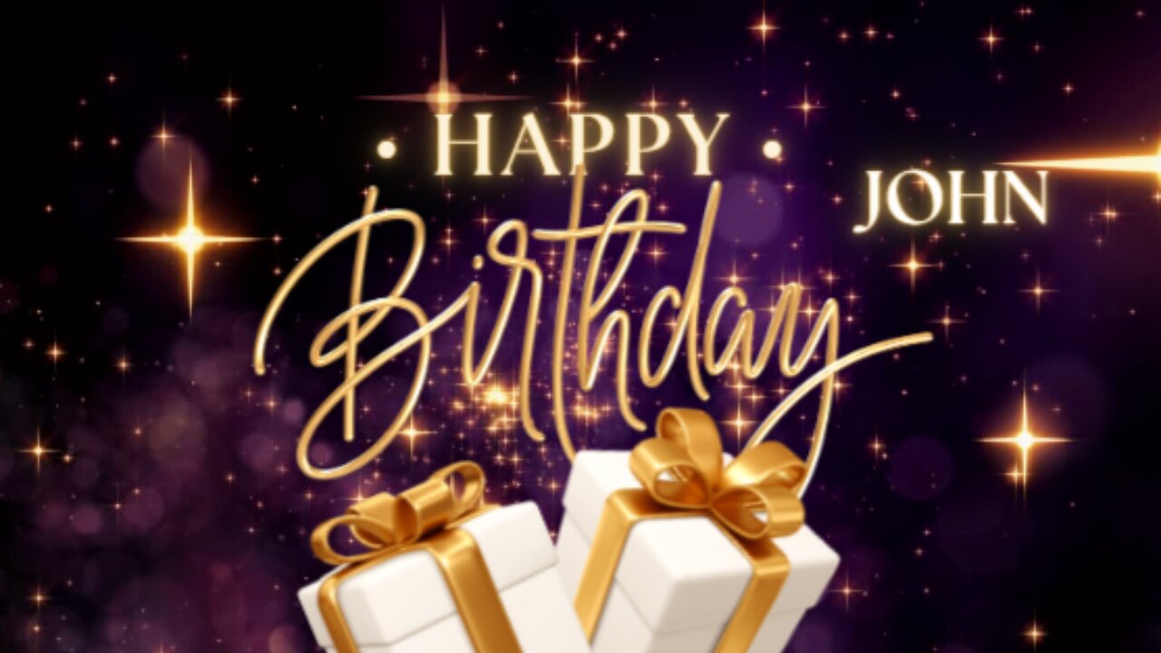 Happy Birthday John - Happy Birthday with Song and Names