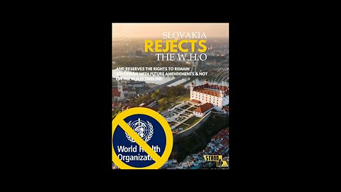 Slovakia Says NO to the W.H.O