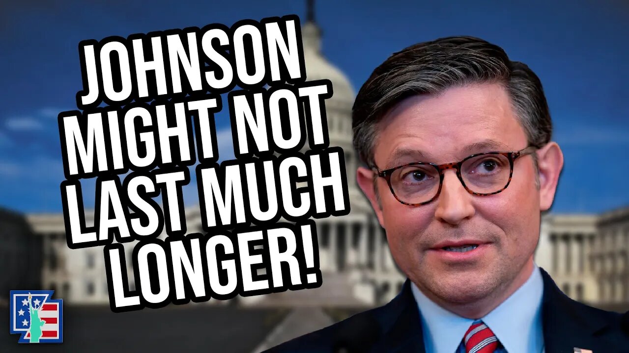 Speaker Johnson Might Not Last Much Longer!