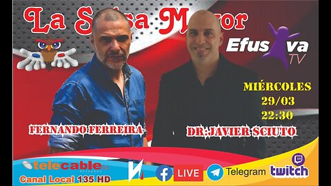 Dr Javier SCIUTO y Fernando FERREIRA en la SALSA MAYOR, conduce Marcelo ESPILLAR