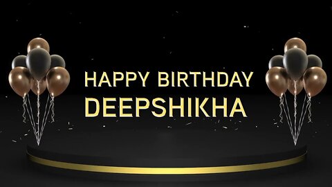 Wish you a very Happy Birthday Deepshikha
