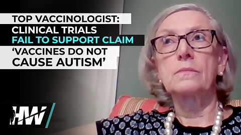 TOP VACCINOLOGIST: CLINICAL TRIALS FAIL TO SUPPORT CLAIM ‘VACCINES DO NOT CAUSE AUTISM’