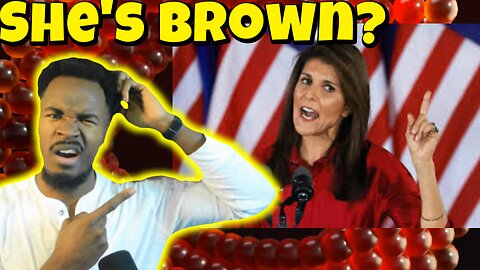 Nikki Haley is brown?! Can we be real about this?