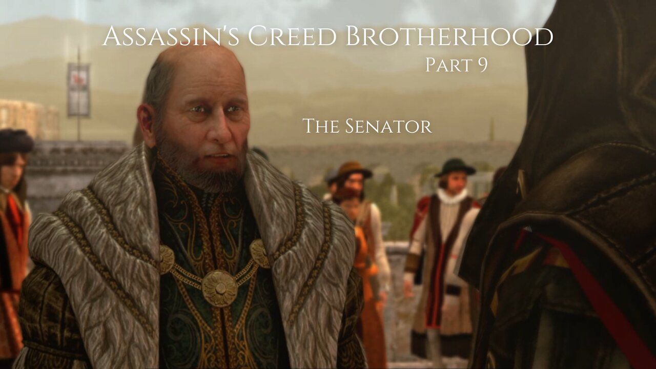 Assassin's Creed Brotherhood Part 9 - The Senator