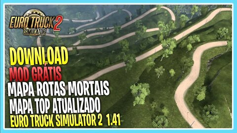 Mods ETS2 MAPA ROTAS MORTAIS ATUALIZADO PARA EURO TRUCK SIMULATOR 2 1.41