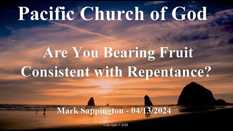 Mark Sappington - Are You Bearing Fruit Consistent with Repentance?