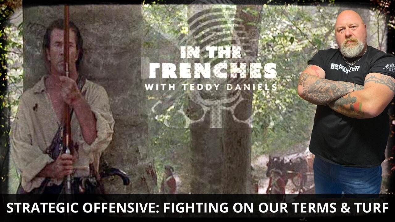 STRATEGIC OFFENSIVE: FIGHTING THIS WAR ON OUR TERMS & OUR TURF