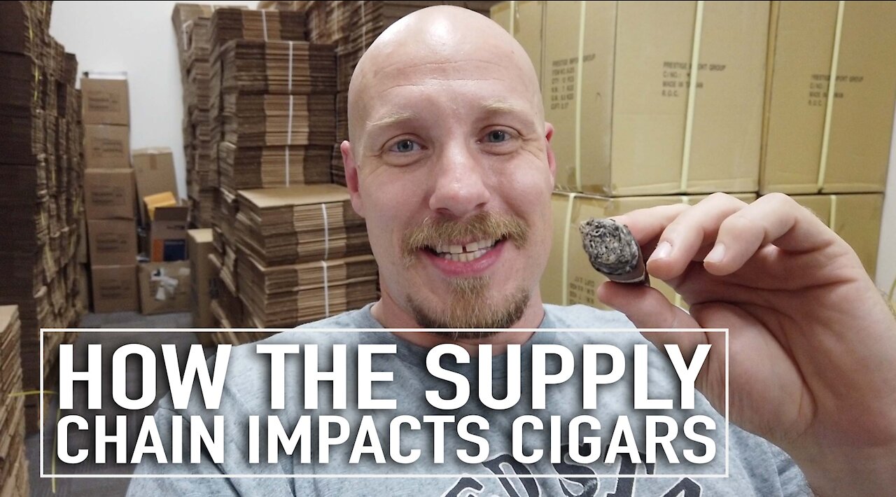 How The Supply Chain Impacts Cigars