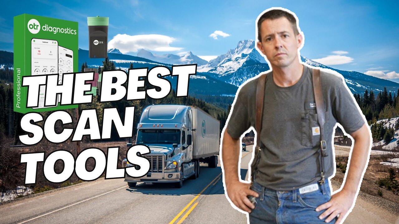 Best Scan & Diagnostic Tools for Semi Truck Owners, Owner Operators & Fleet