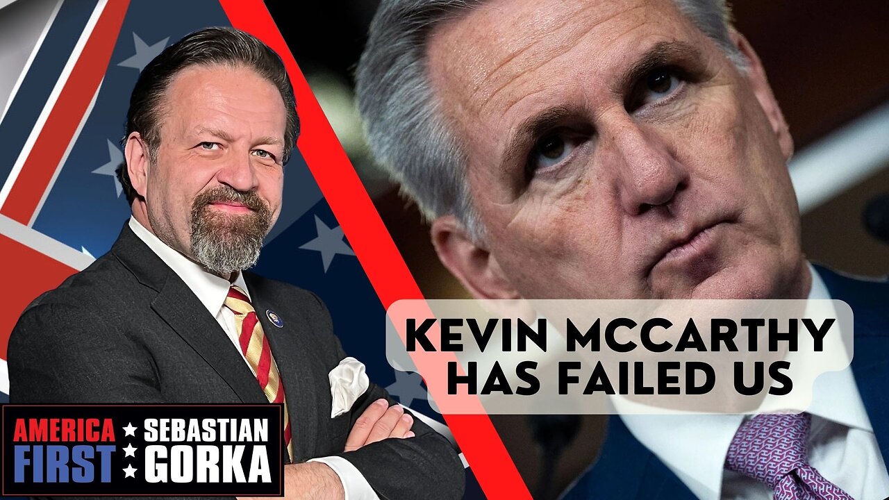 Kevin McCarthy has failed us. Rep. Matt Gaetz with Sebastian Gorka on AMERICA First