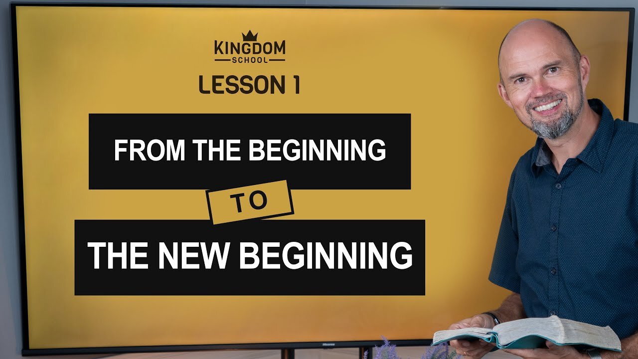 From the Beginning to the New Beginning - One Big Story / Kingdom School Lesson 1