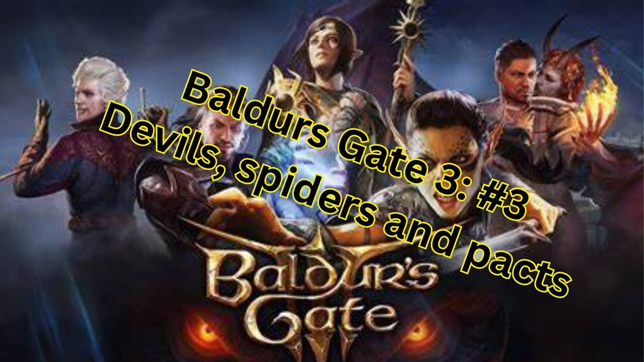 Baldur's Gate 3 :#3 Devils, spiders and pacts