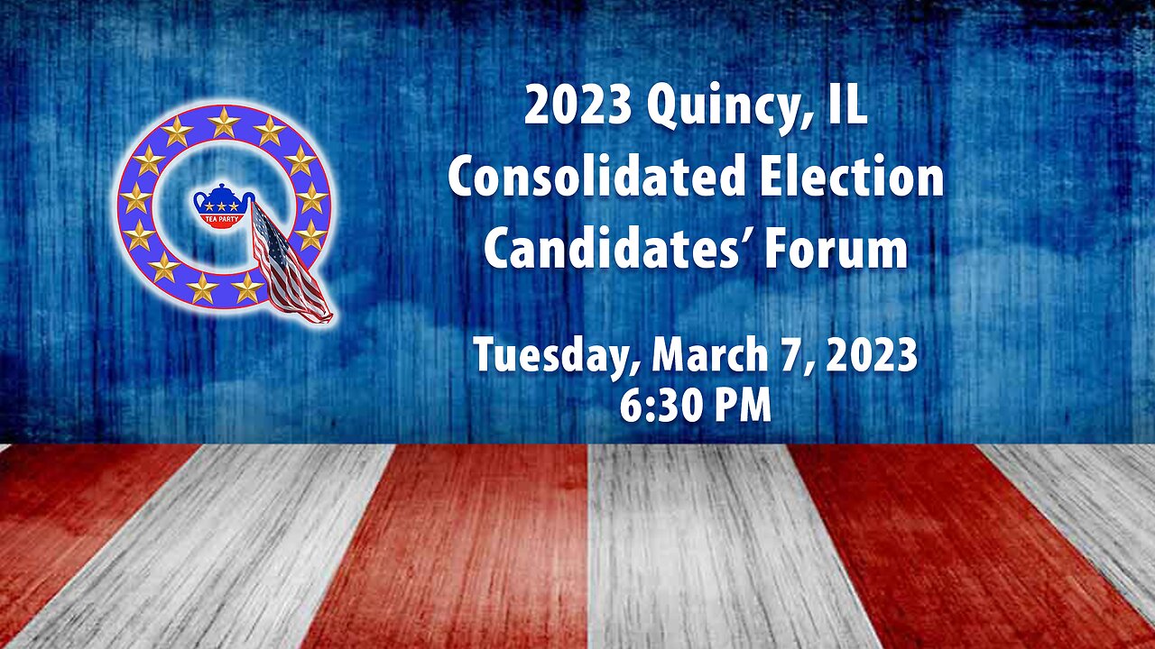 2023 Quincy, IL Consolidated Election Candidates' Forum