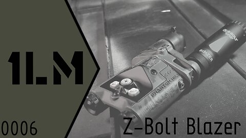 1LM - Z-Bolt Blazer LED and VSCEL Review