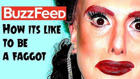Evalion - Buzzfeed Tells Us How It's Like To Be An Androgynous Faggot