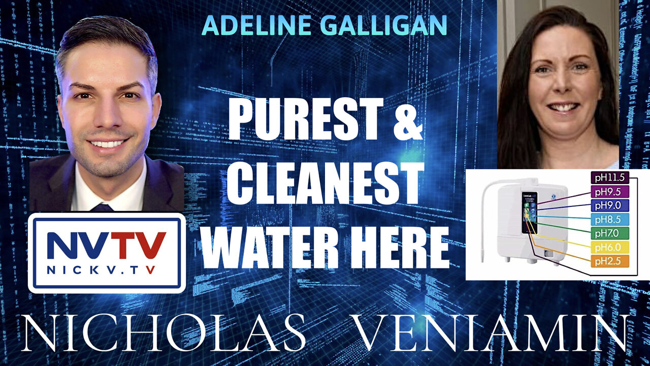 Adeline Galligan Discusses Purest & Cleanest Water Availability with Nicholas Veniamin