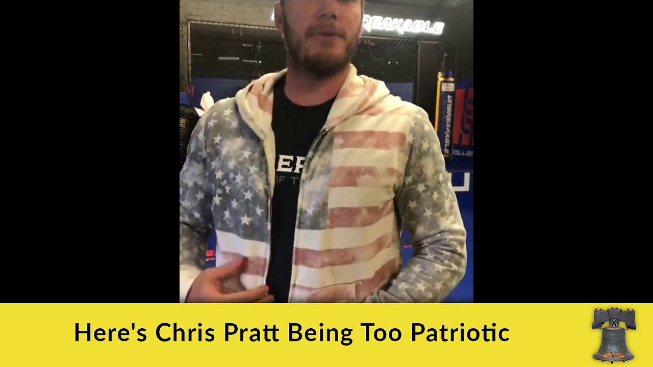 Here's Chris Pratt Being Too Patriotic