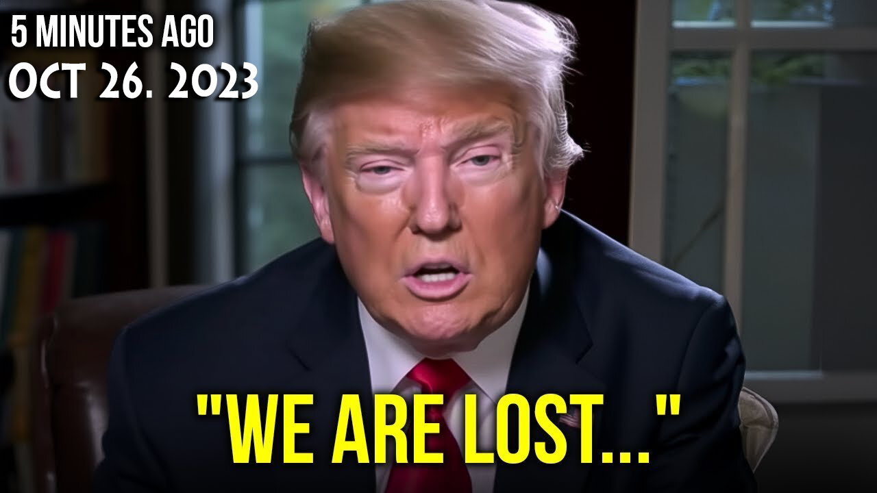 October 26, Donald Trump "We Are LOST. They THREATENED me to keep this QUIET."