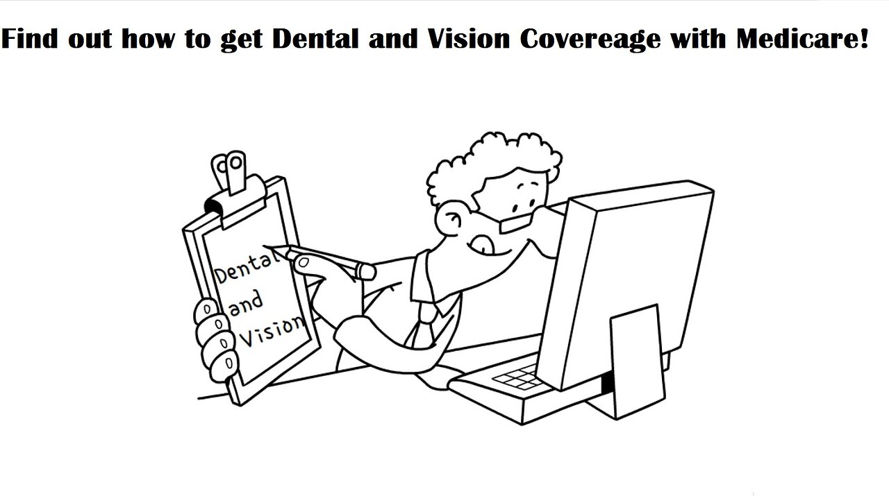 Dental and Vision and Medicare