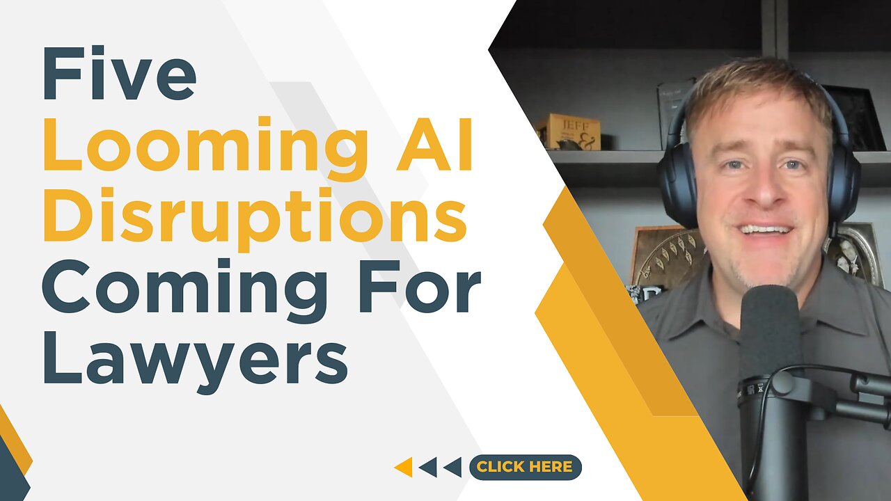 Five Looming AI Disruptions for Lawyers