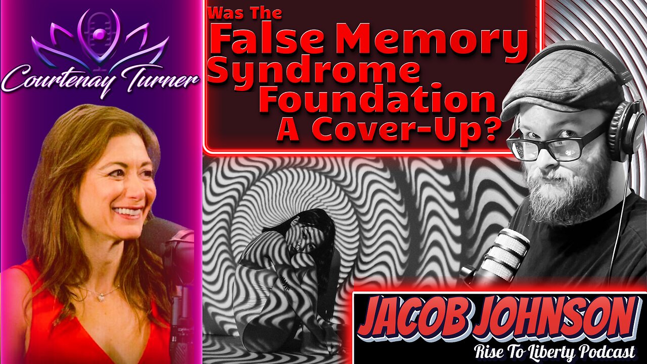 Ep.438: Was The False Memory Syndrome Foundation A Cover-Up? w/ Jacob Johnson | Courtenay Turner Podcast