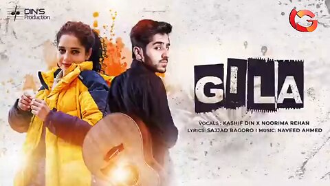 GILA | Shina new song 2024 | Kashif Din &Norima Rehan