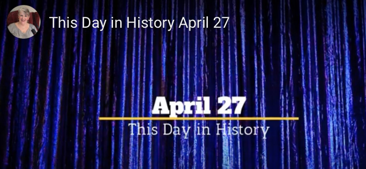 This Day in History, April 27