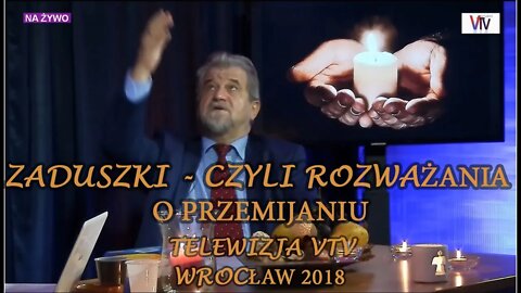 NIE WSZYSTKIE DUSZE ODCHODZĄ ZDARZAJĄ SIĘ OPĘTANIA dr. Andrzej Kaczorowski VTV