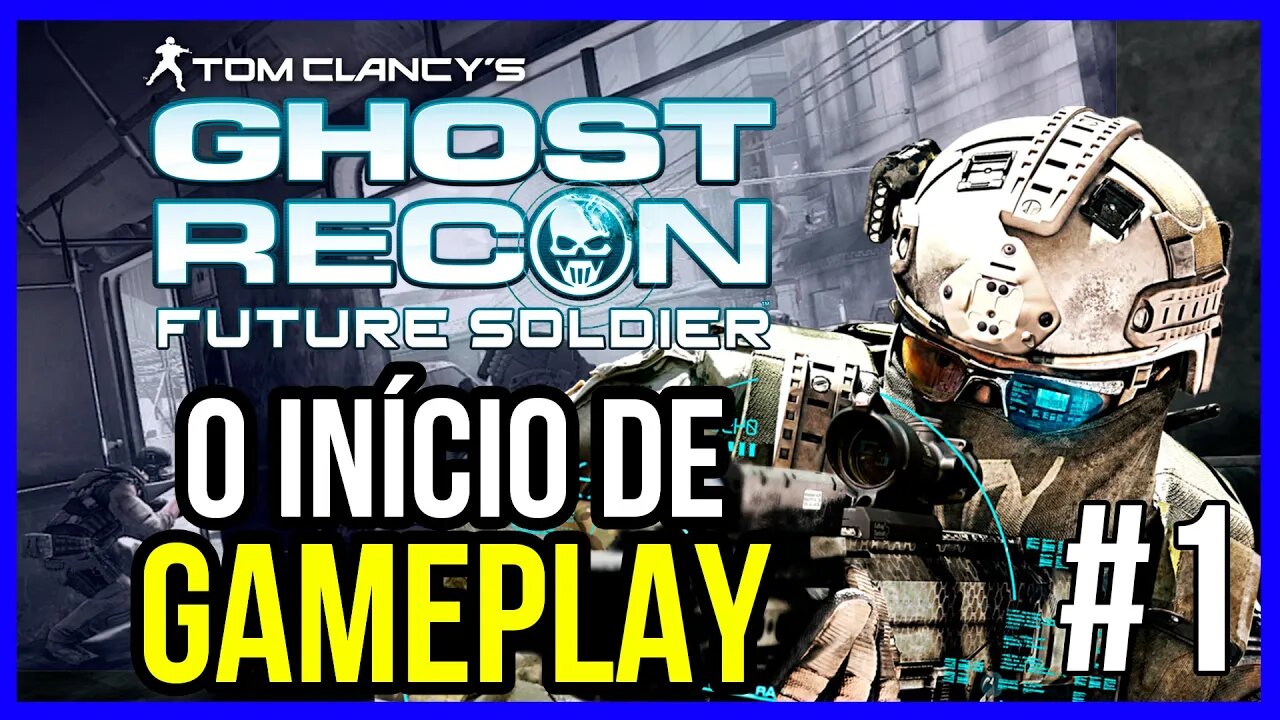 O INÍCIO DE GAMEPLAY | GHOST RECON FUTURE SOLDIER | PT-BR