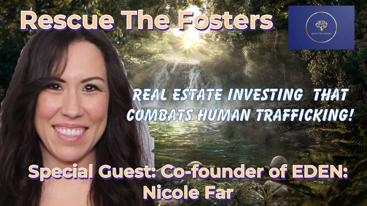 Rescue The Fosters: Real Estate Investing That Combats Human Trafficking w/ Brandon & Nicole Far