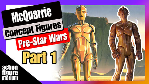 Intro to Ralph McQuarrie Concept Art Action Figures | Star Wars before Star Wars